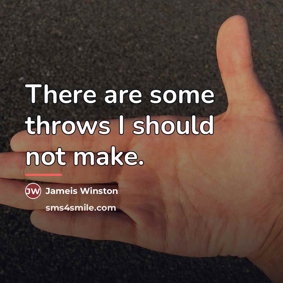 “There are some throws I should not make.…” quote by Jameis Winston