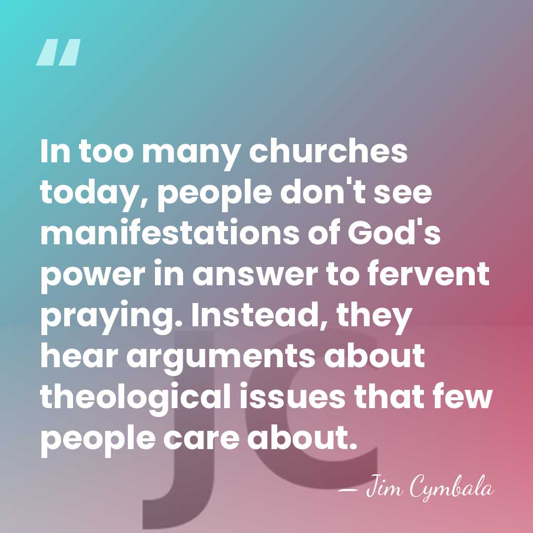 In too many churches today, people don't see manifestations of God's power&hellip; - Jim Cymbala