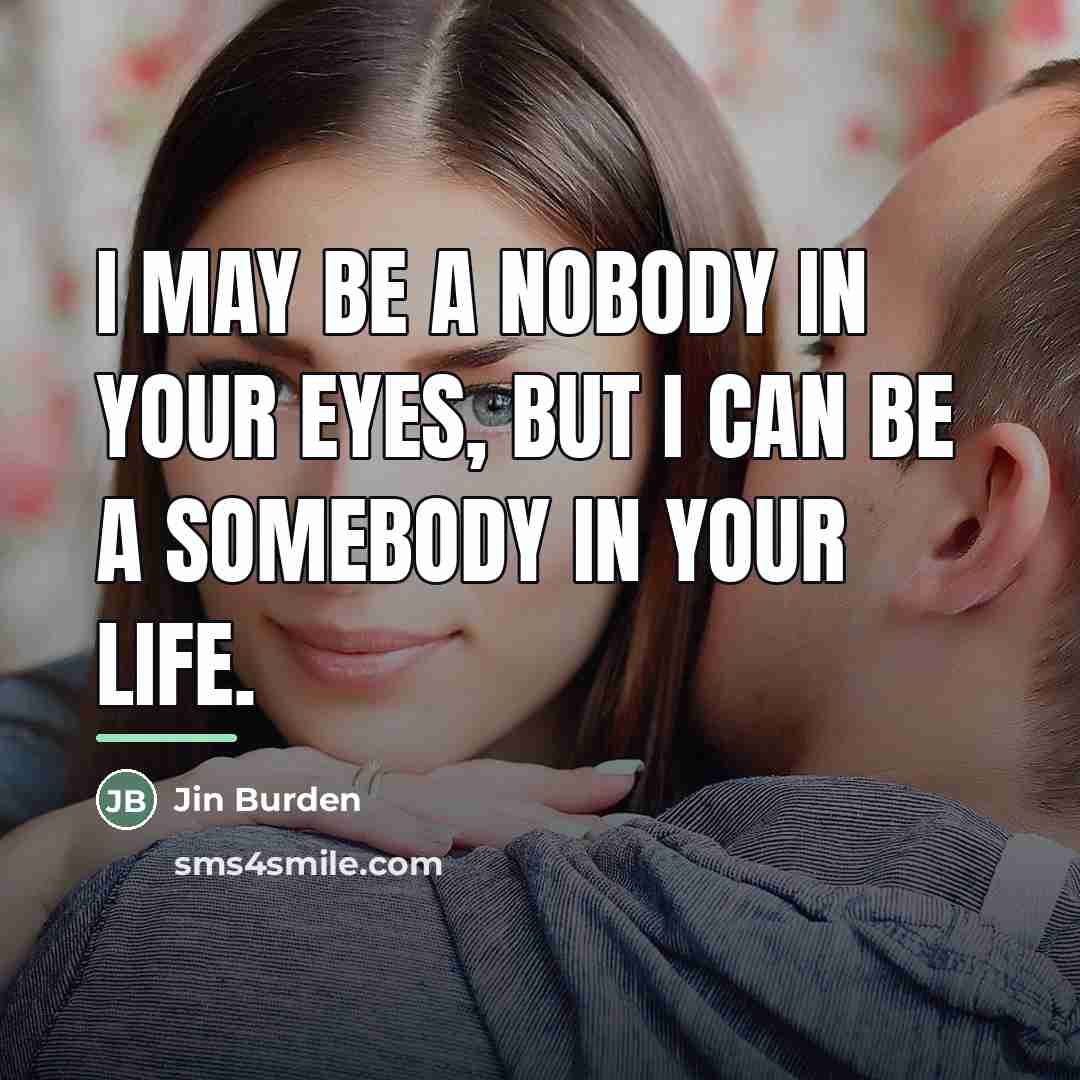 “I may be a nobody in your eyes, but I…” quote by Jin Burden