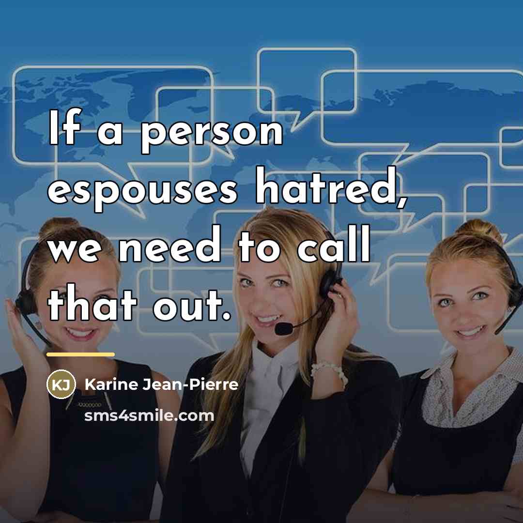 “If a person espouses hatred, we need to call that…” quote by Karine Jean-Pierre
