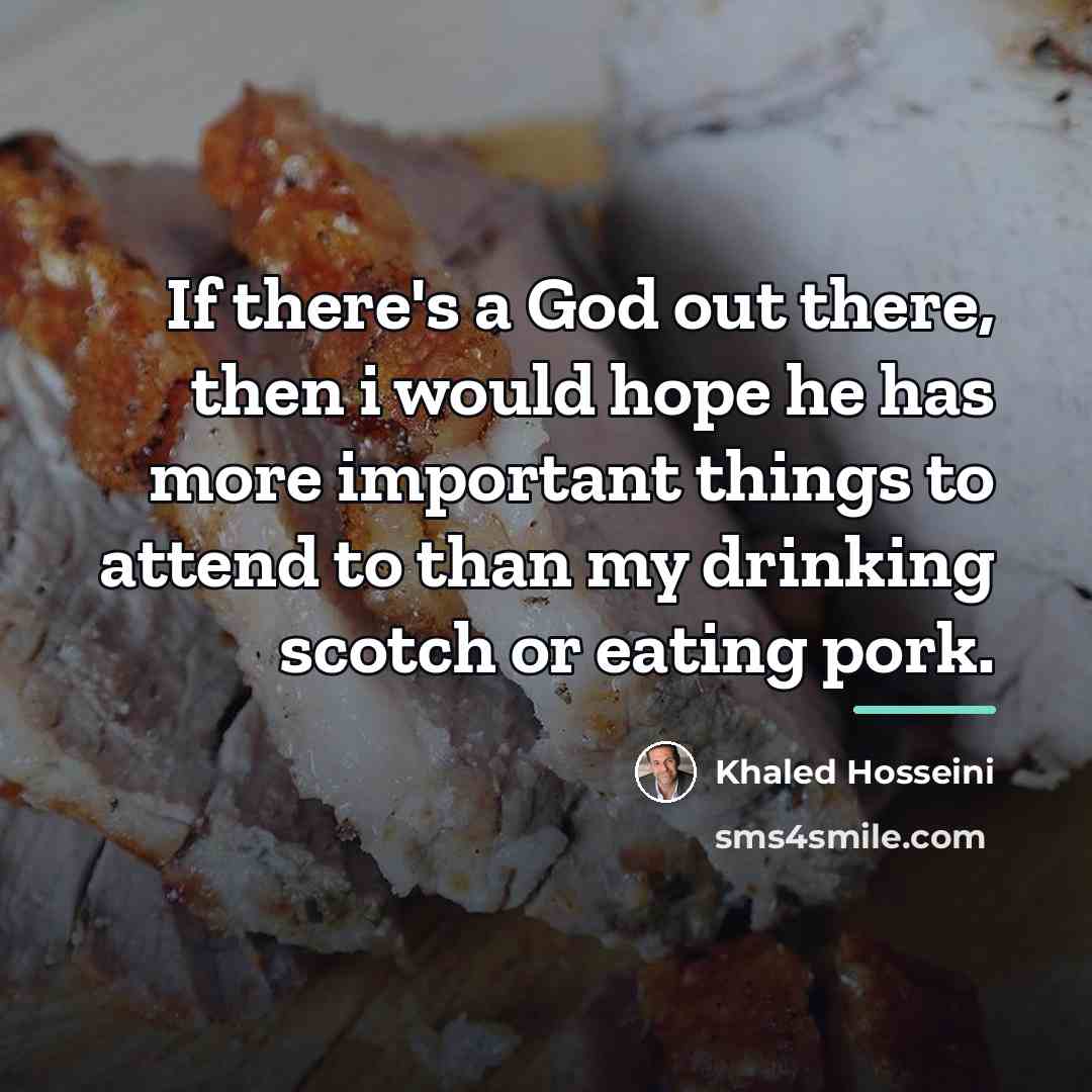 “If there's a God out there, then i would hope…” quote by Khaled Hosseini