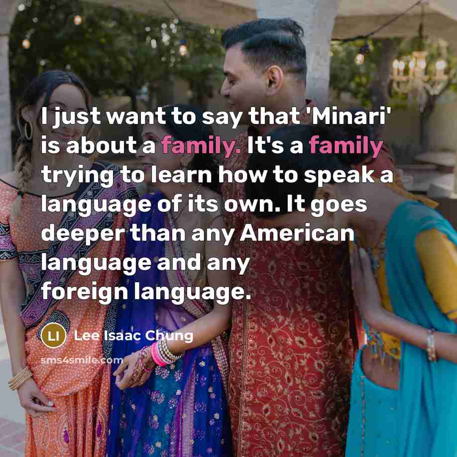 “I just want to say that 'Minari' is about a…” quote by Lee Isaac Chung
