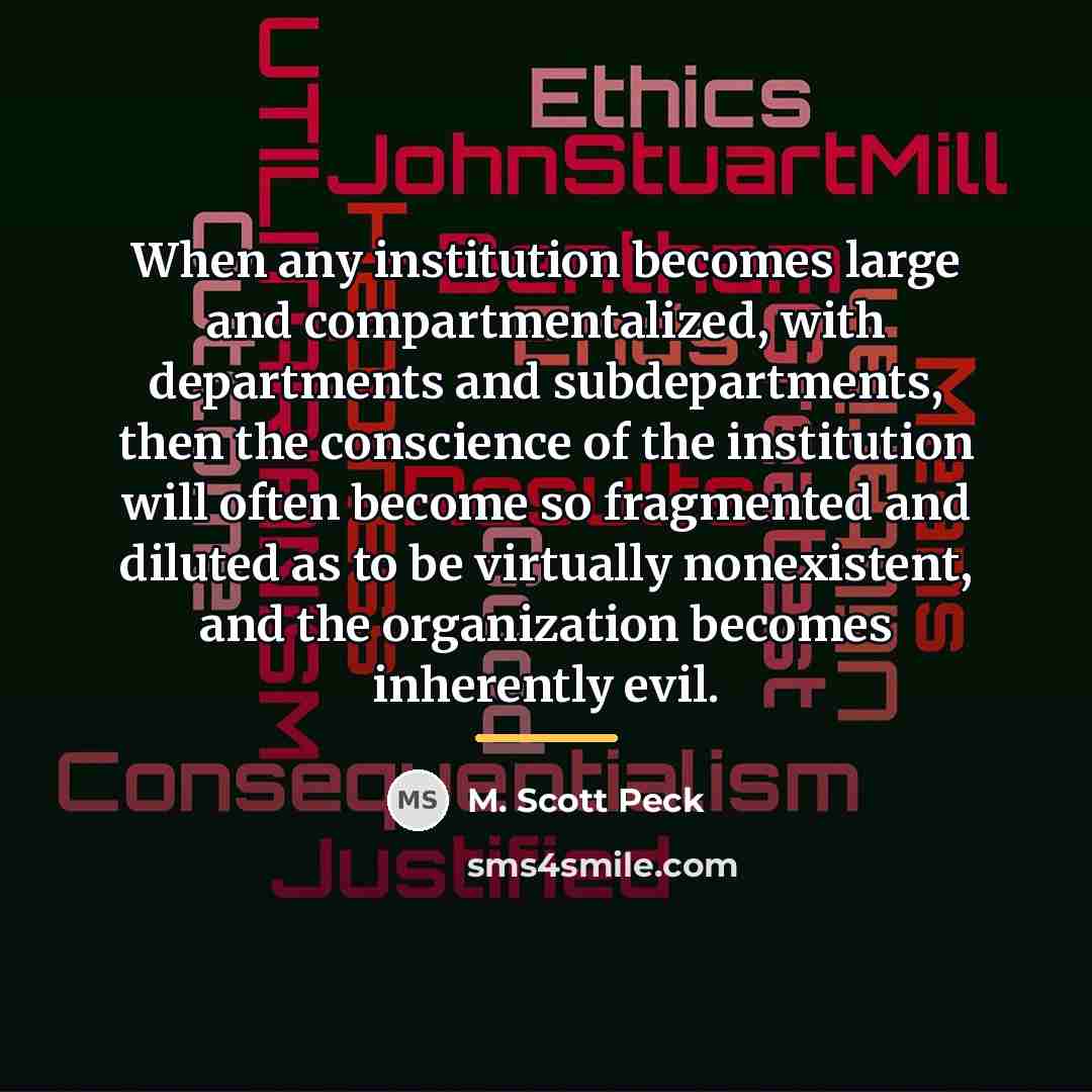 “When any institution becomes large and compartmentalized, with departments and…” quote by M. Scott Peck