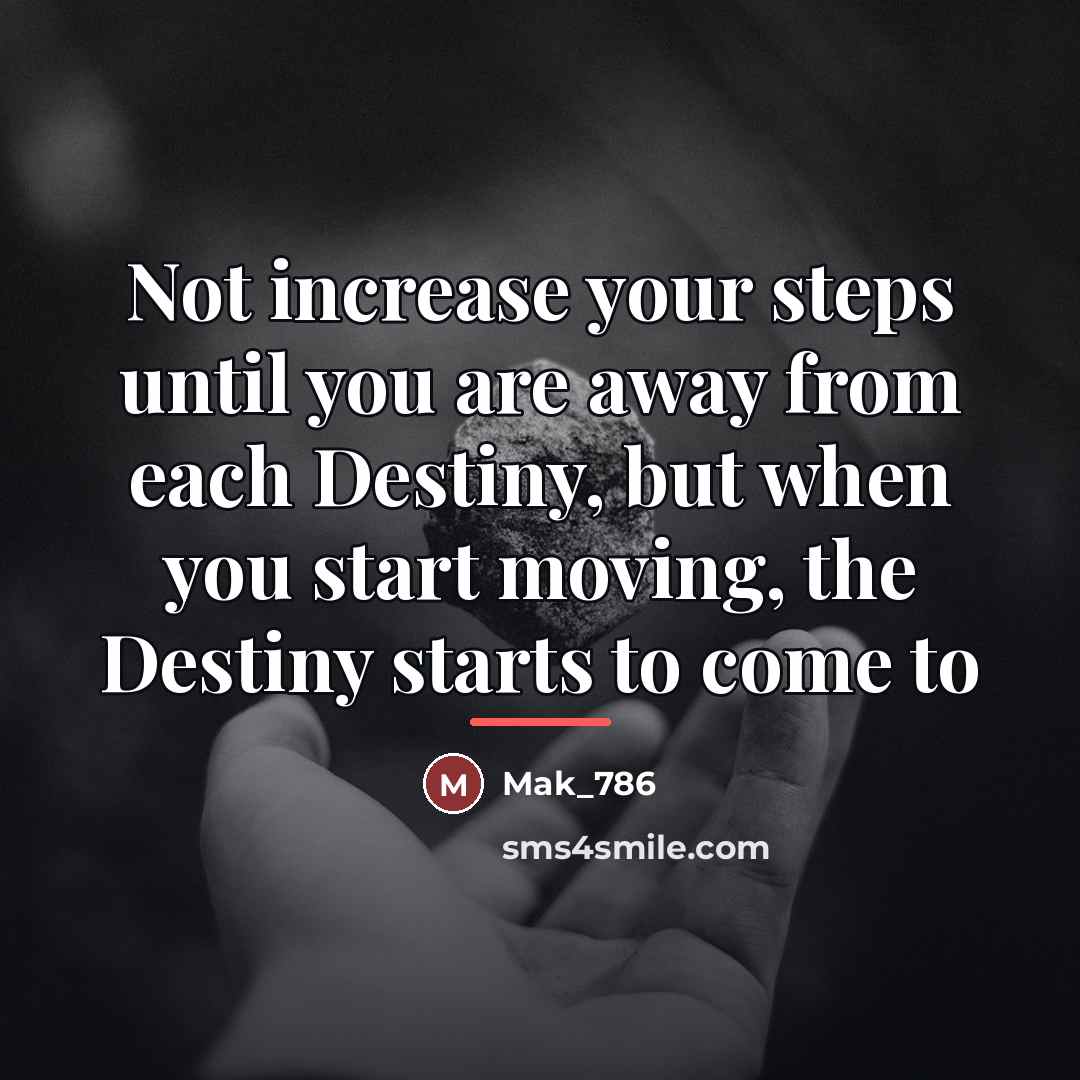“Not increase your steps until you are away from each…” quote by Mak_786