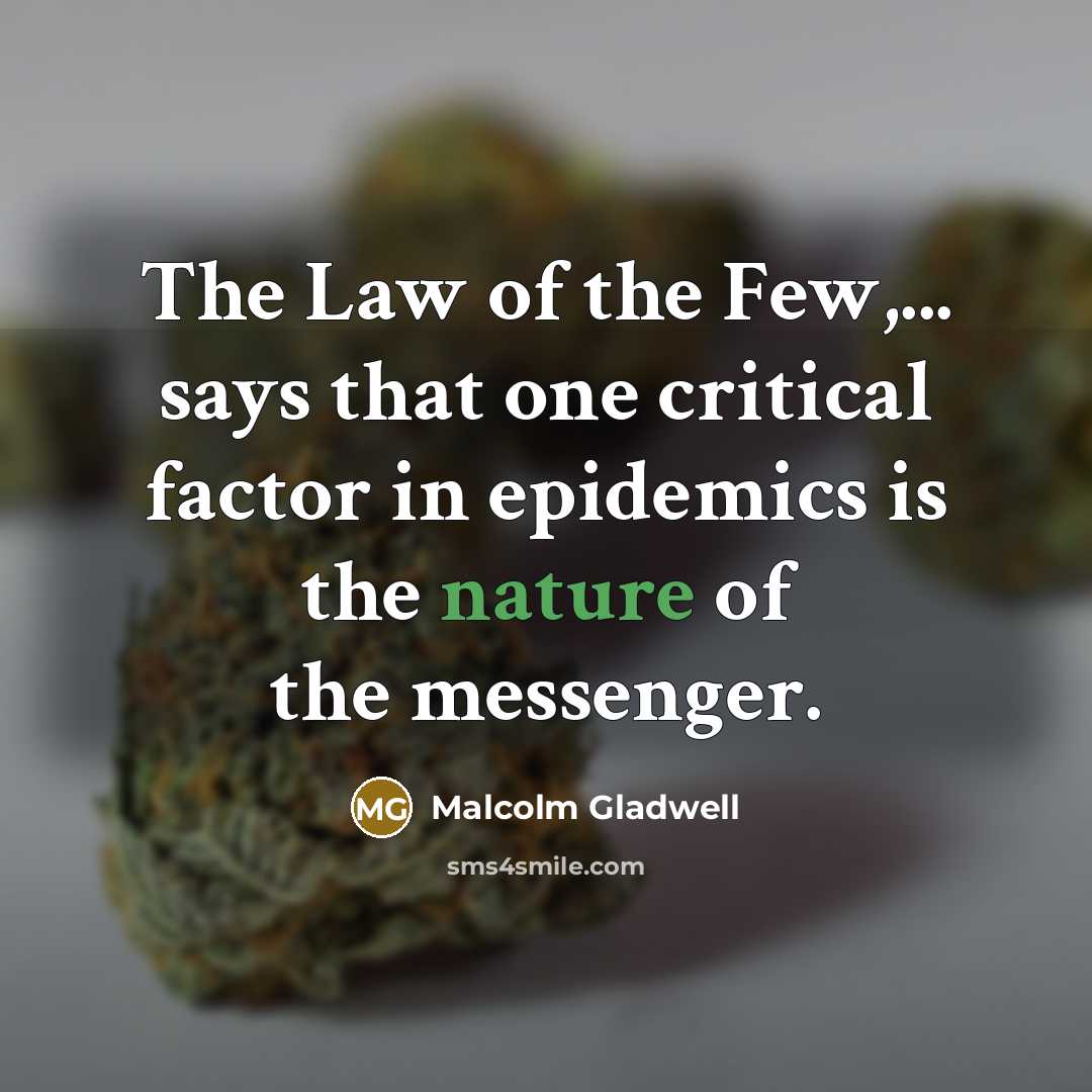 “The Law of the Few,... says that one critical factor…” quote by Malcolm Gladwell