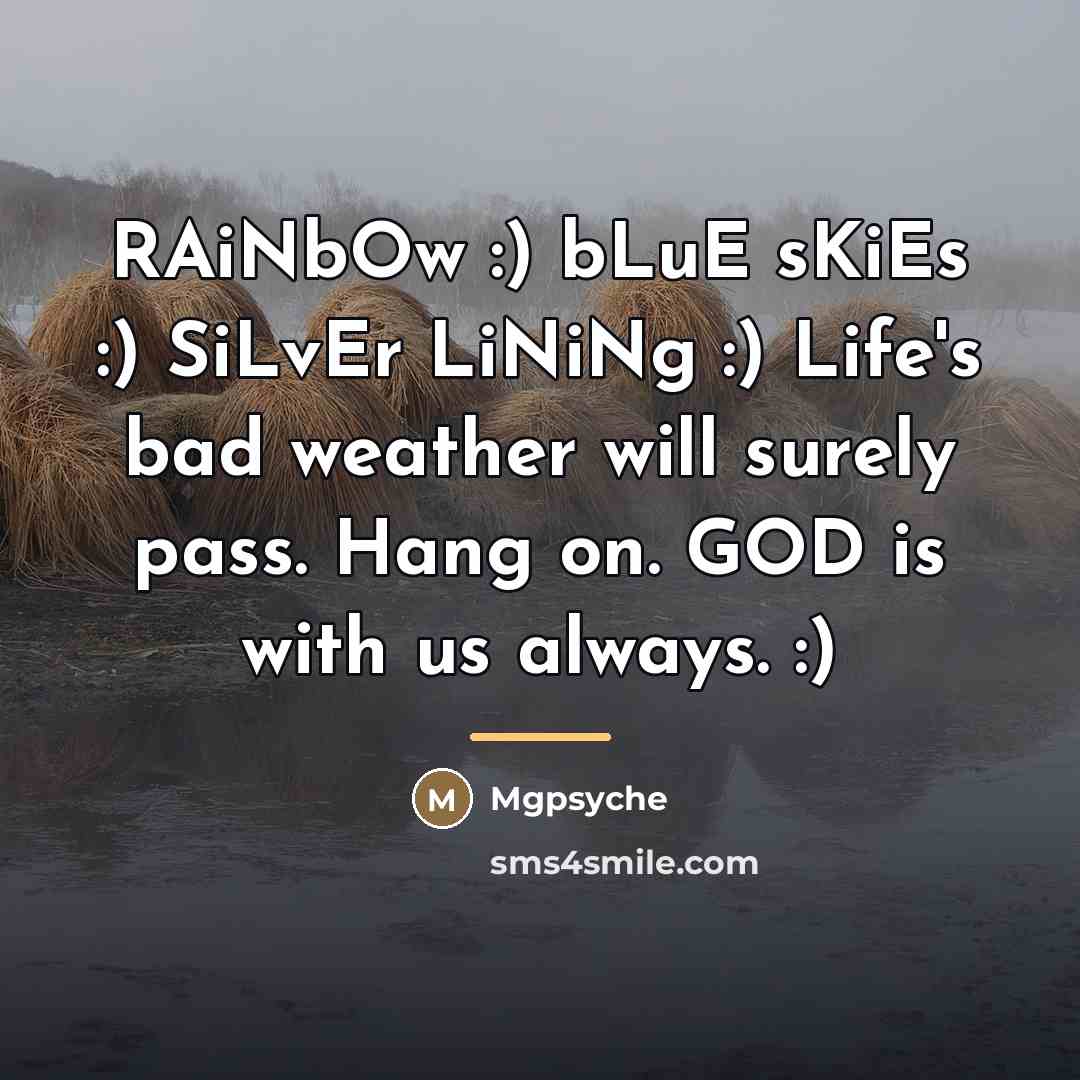 “RAiNbOw :) bLuE sKiEs :) SiLvEr LiNiNg :) Life's bad…” quote by Mgpsyche