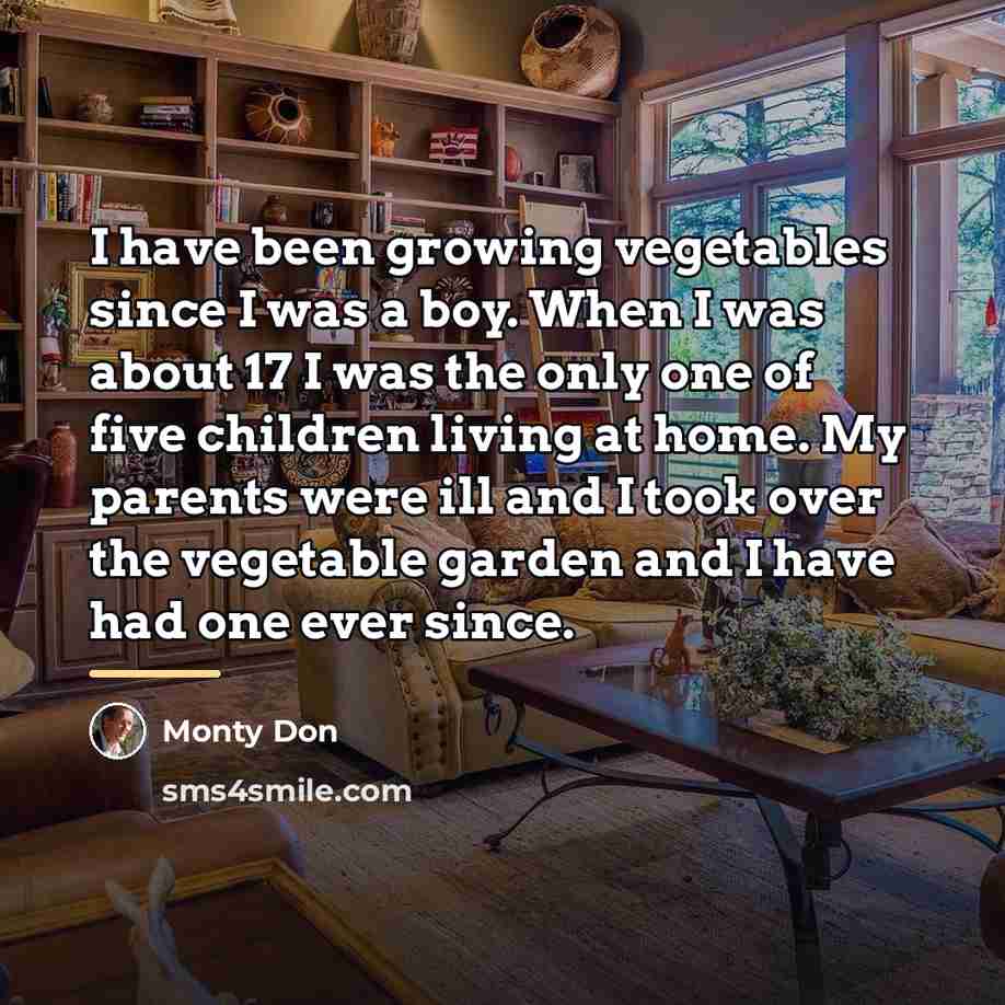 “I have been growing vegetables since I was a boy.…” quote by Monty Don