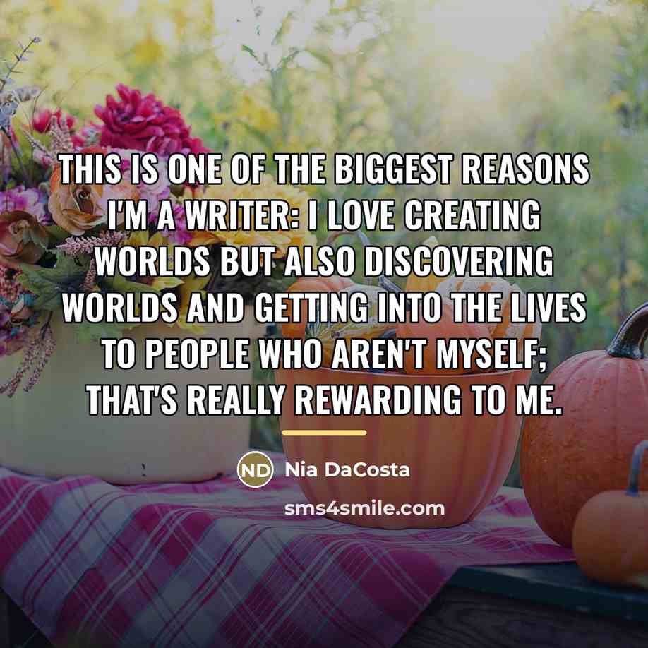 “This is one of the biggest reasons I'm a writer:…” quote by Nia DaCosta