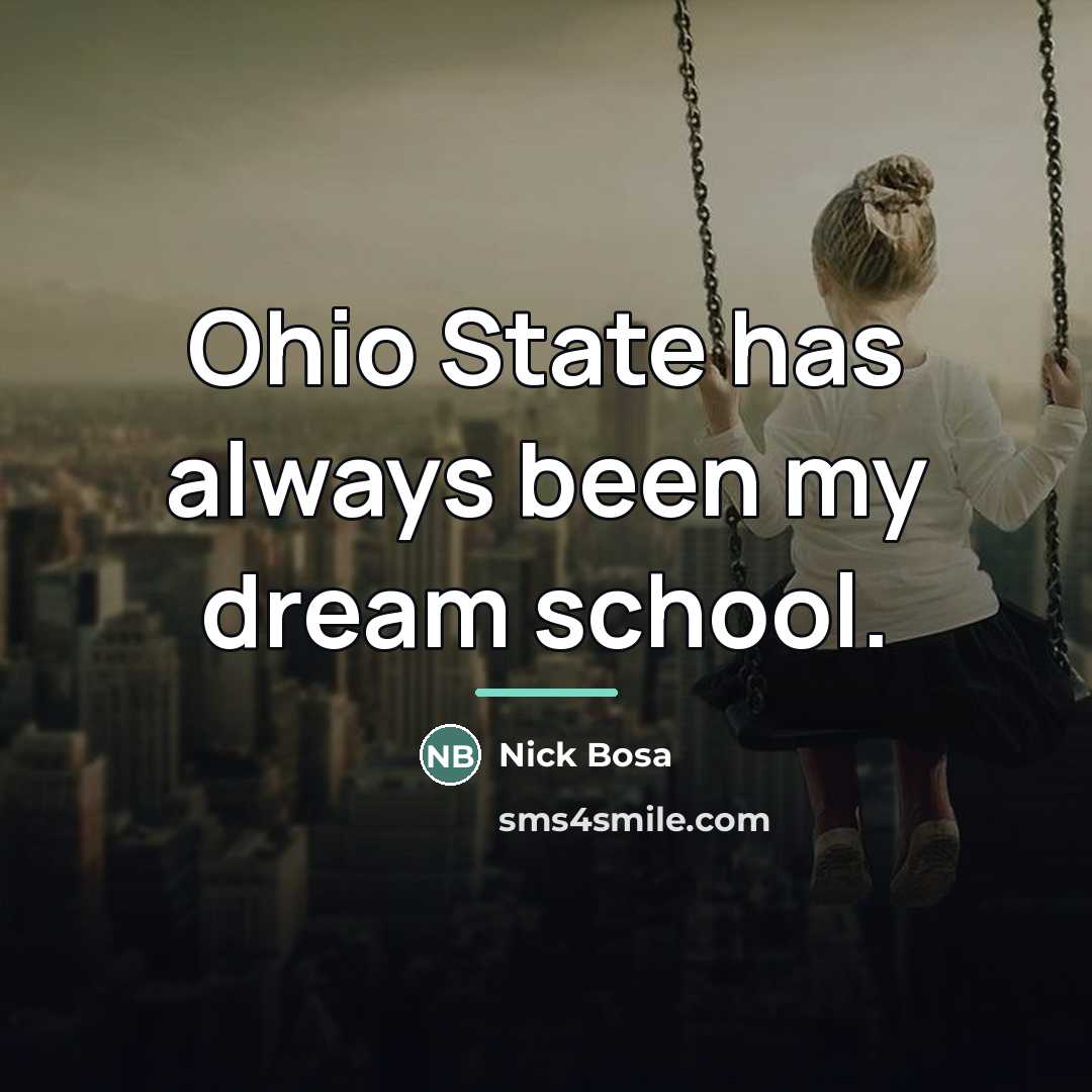 “Ohio State has always been my dream school.…” quote by Nick Bosa
