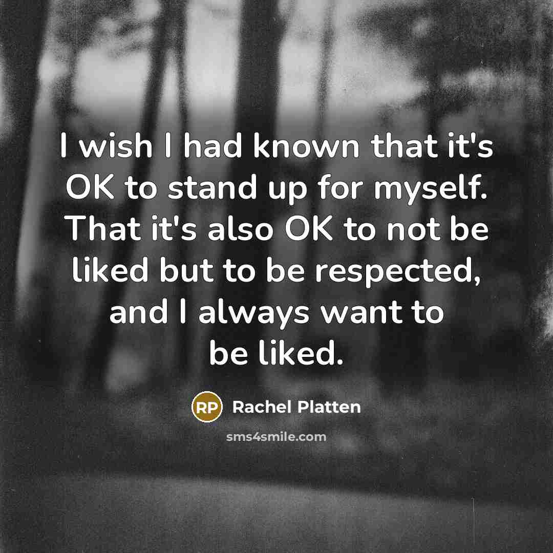 “I wish I had known that it's OK to stand…” quote by Rachel Platten