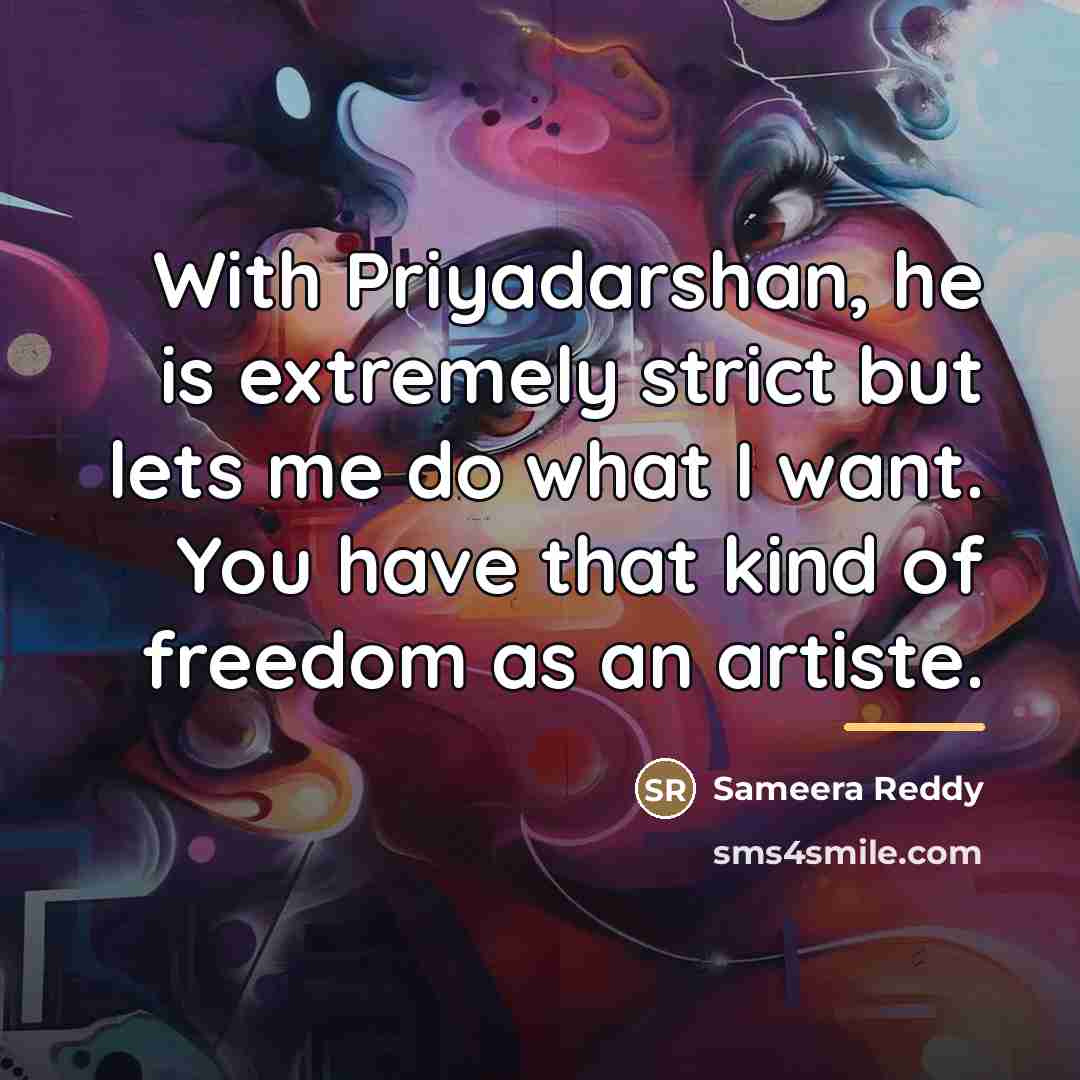 “With Priyadarshan, he is extremely strict but lets me do…” quote by Sameera Reddy