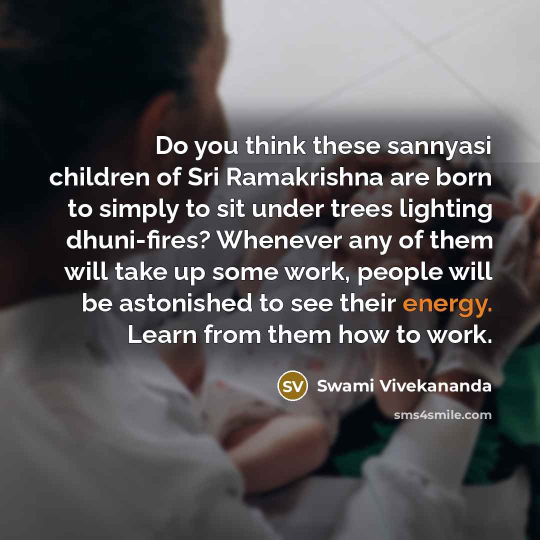 “Do you think these sannyasi children of Sri Ramakrishna are…” quote by Swami Vivekananda