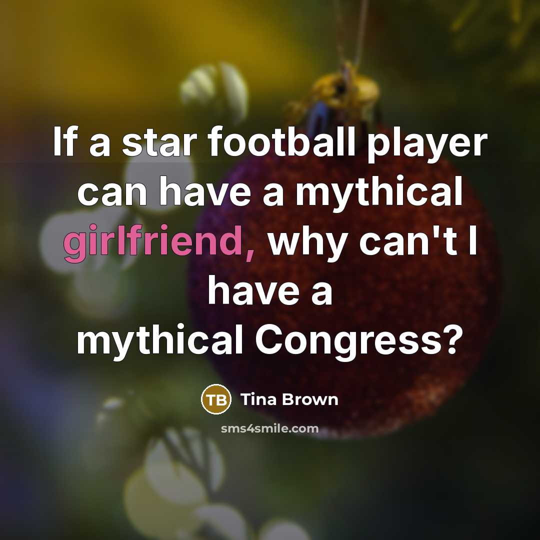 “If a star football player can have a mythical girlfriend,…” quote by Tina Brown