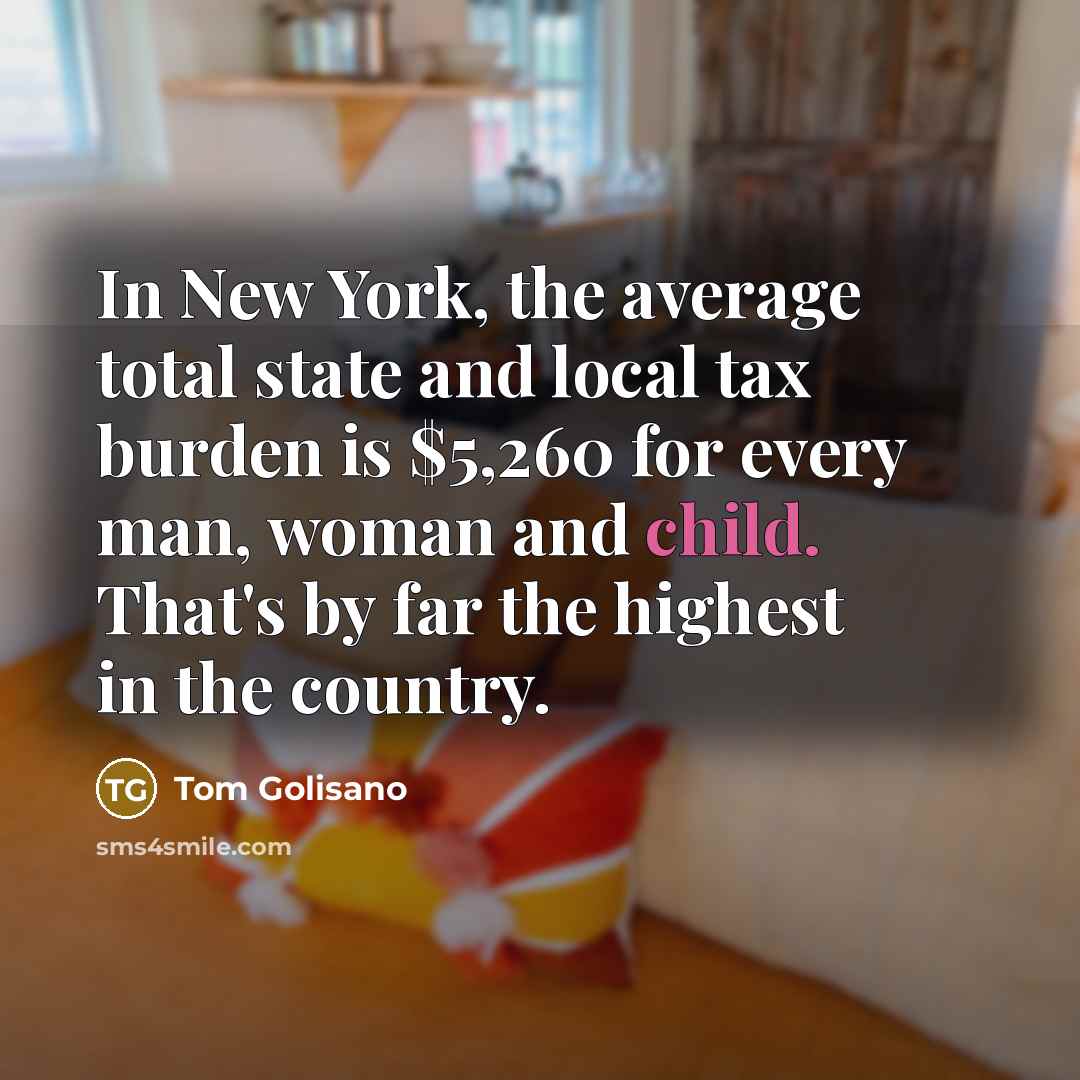“In New York, the average total state and local tax…” quote by Tom Golisano