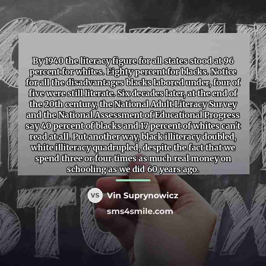 “By 1940 the literacy figure for all states stood at…” quote by Vin Suprynowicz
