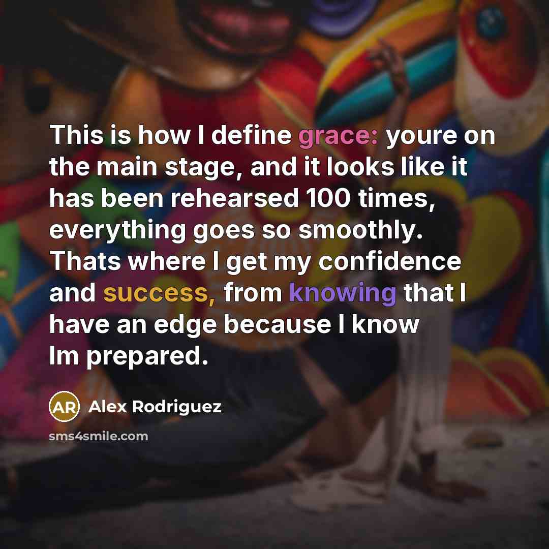 “This is how I define grace: youre on the main…” quote by Alex Rodriguez