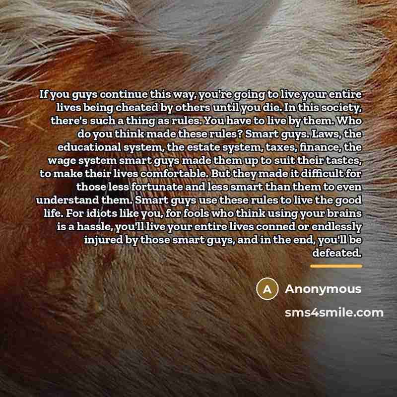 “If you guys continue this way, you're going to live…” quote by Anonymous