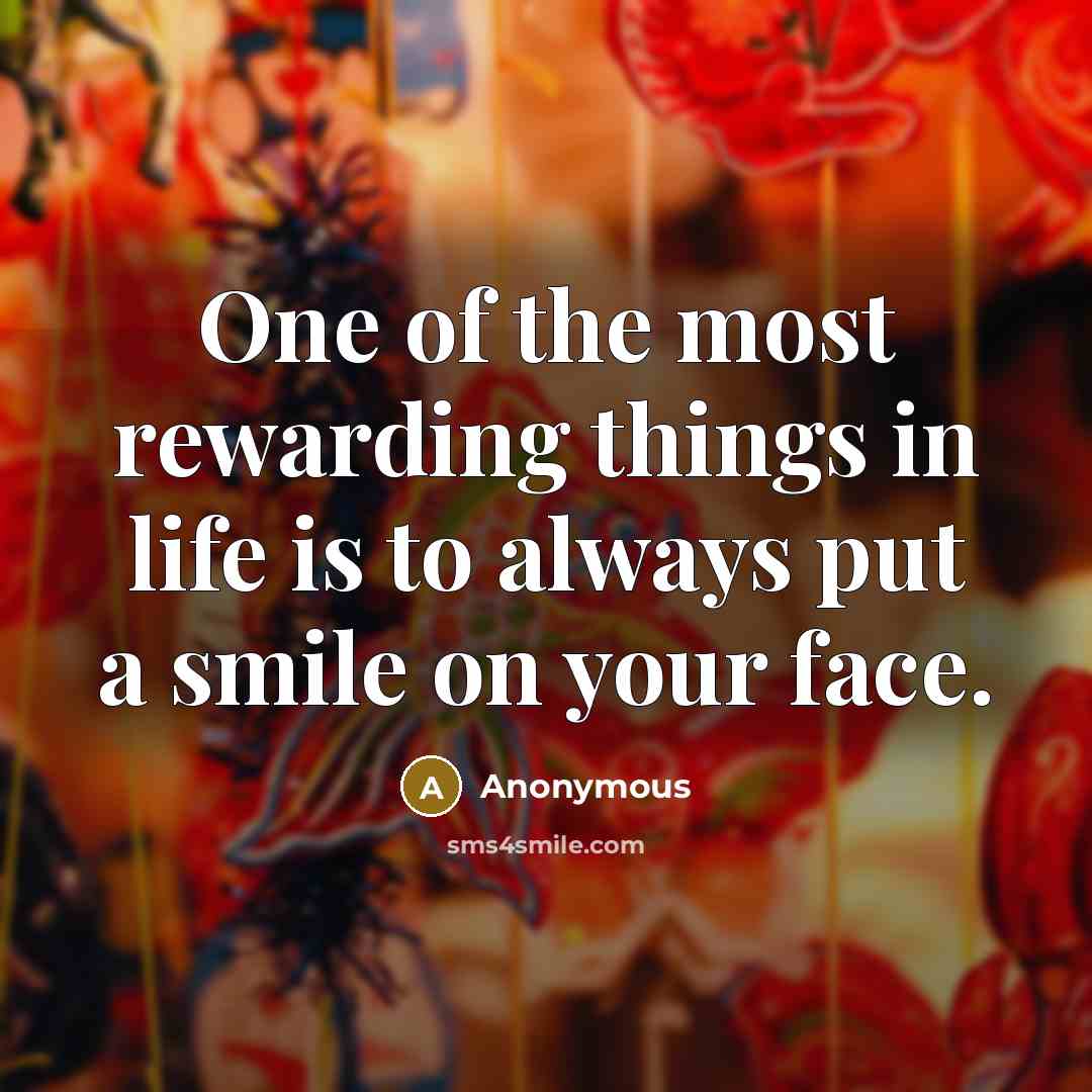 “One of the most rewarding things in life is to…” quote by Anonymous