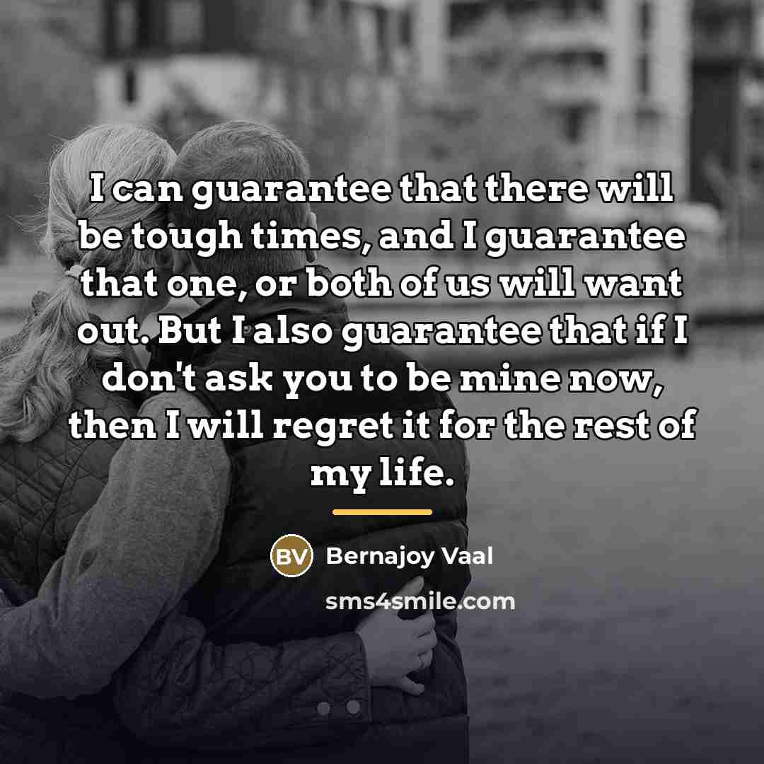 “I can guarantee that there will be tough times, and…” quote by Bernajoy Vaal