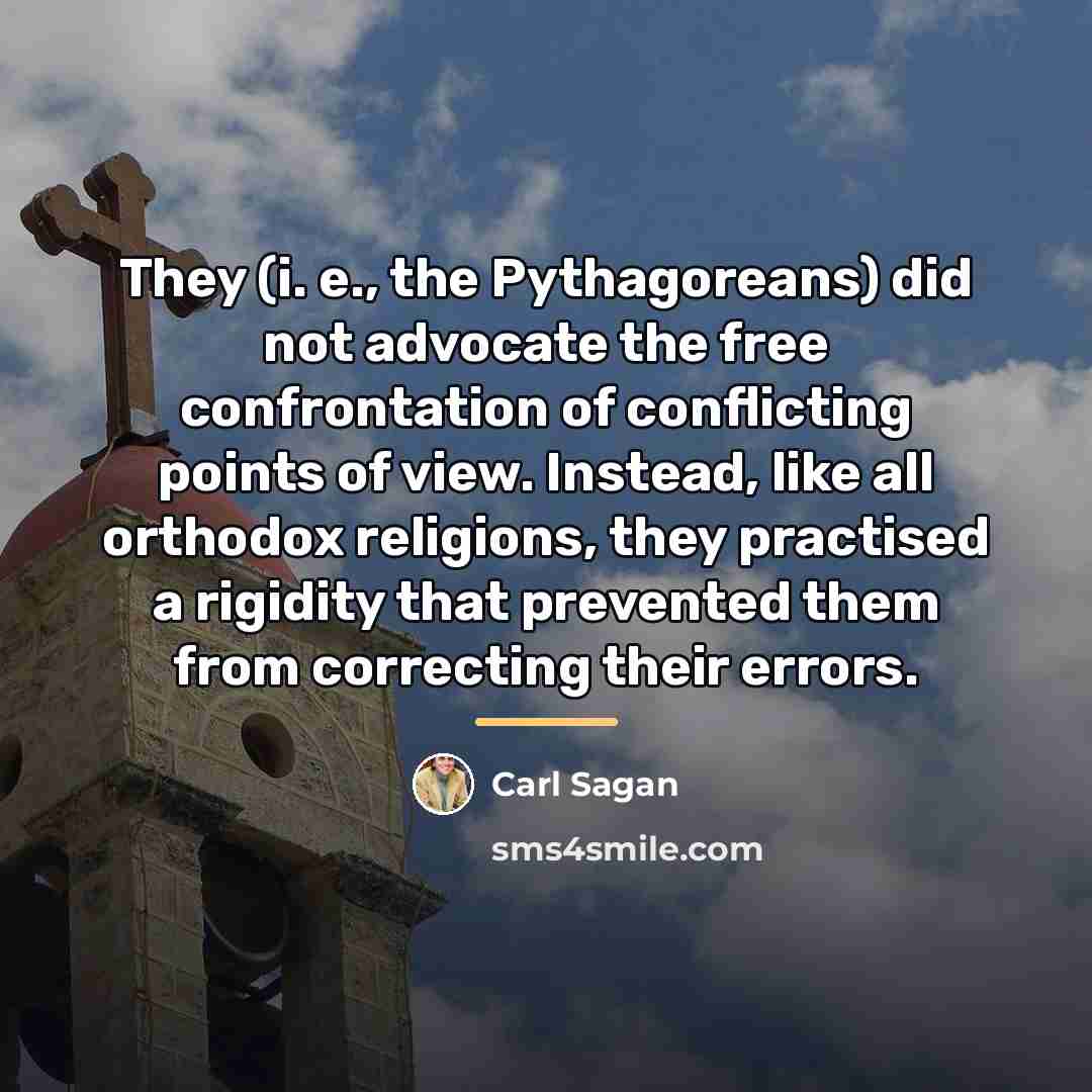 “They (i. e., the Pythagoreans) did not advocate the free…” quote by Carl Sagan
