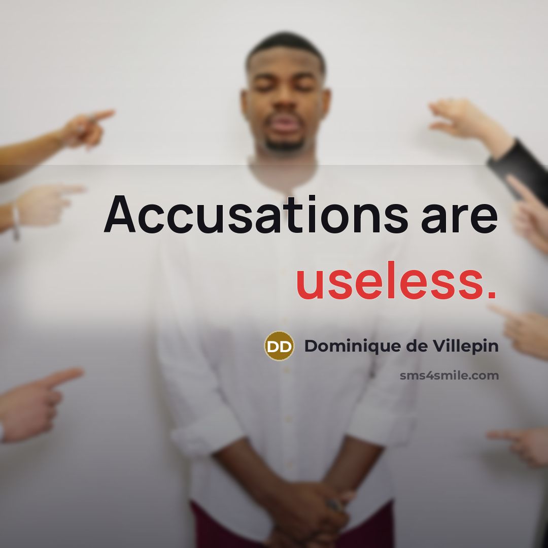 “Accusations are useless.…” quote by Dominique de Villepin