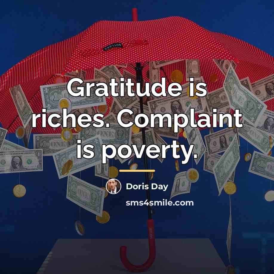 “Gratitude is riches. Complaint is poverty.…” quote by Doris Day