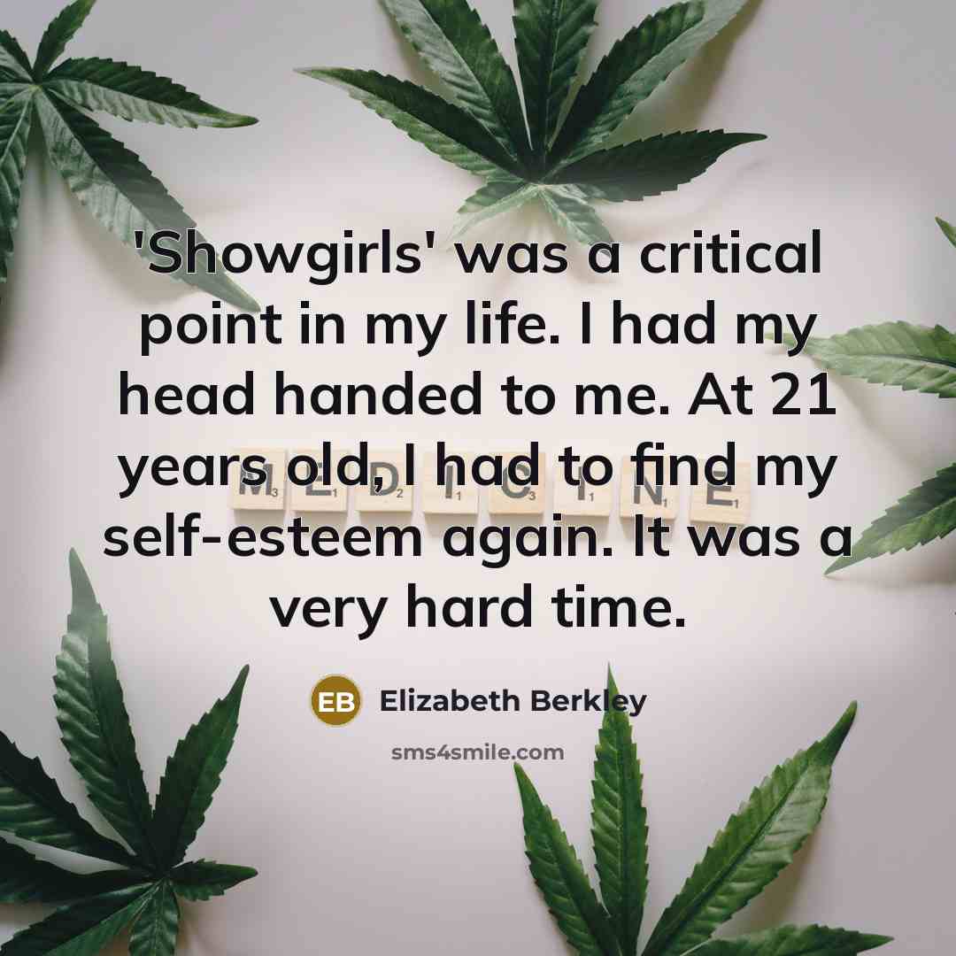 “'Showgirls' was a critical point in my life. I had…” quote by Elizabeth Berkley