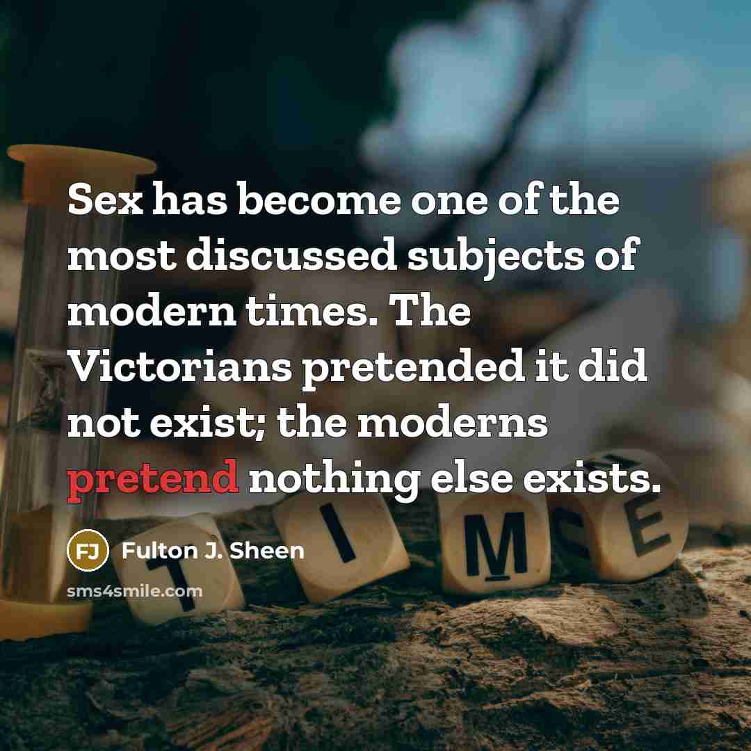 “Sex has become one of the most discussed subjects of…” quote by Fulton J. Sheen