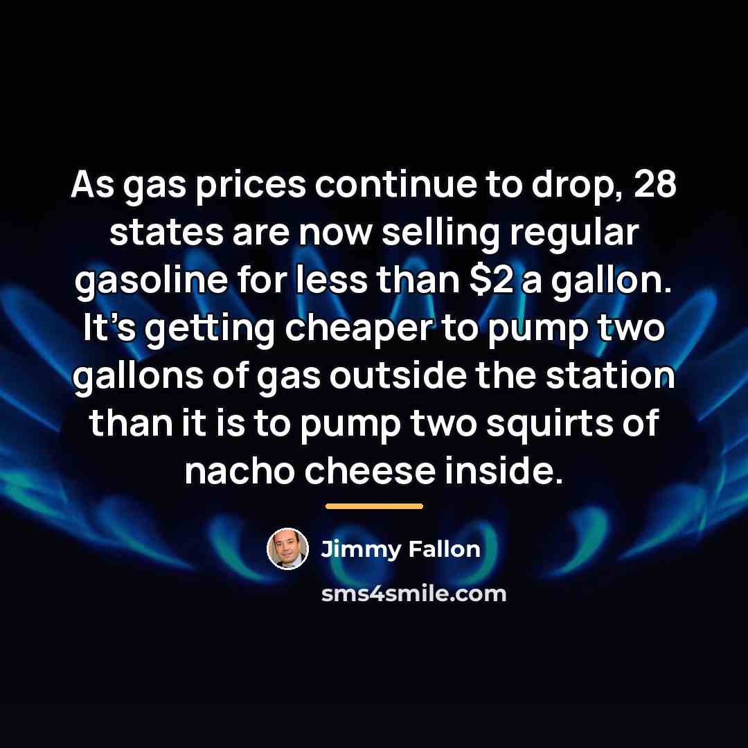 “As gas prices continue to drop, 28 states are now…” quote by Jimmy Fallon