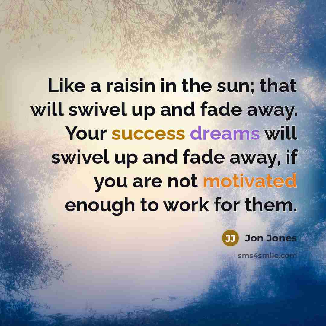 “Like a raisin in the sun; that will swivel up…” quote by Jon Jones