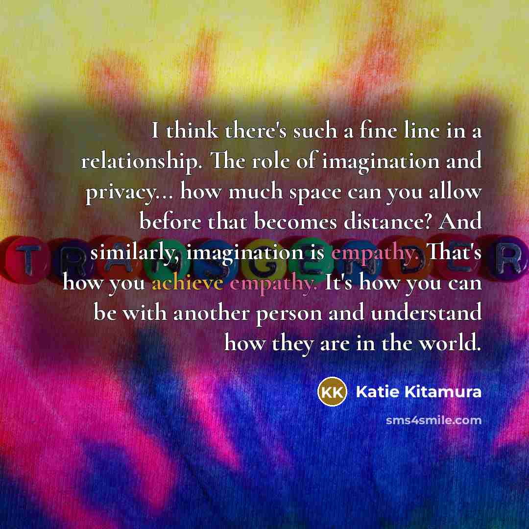 “I think there's such a fine line in a relationship.…” quote by Katie Kitamura