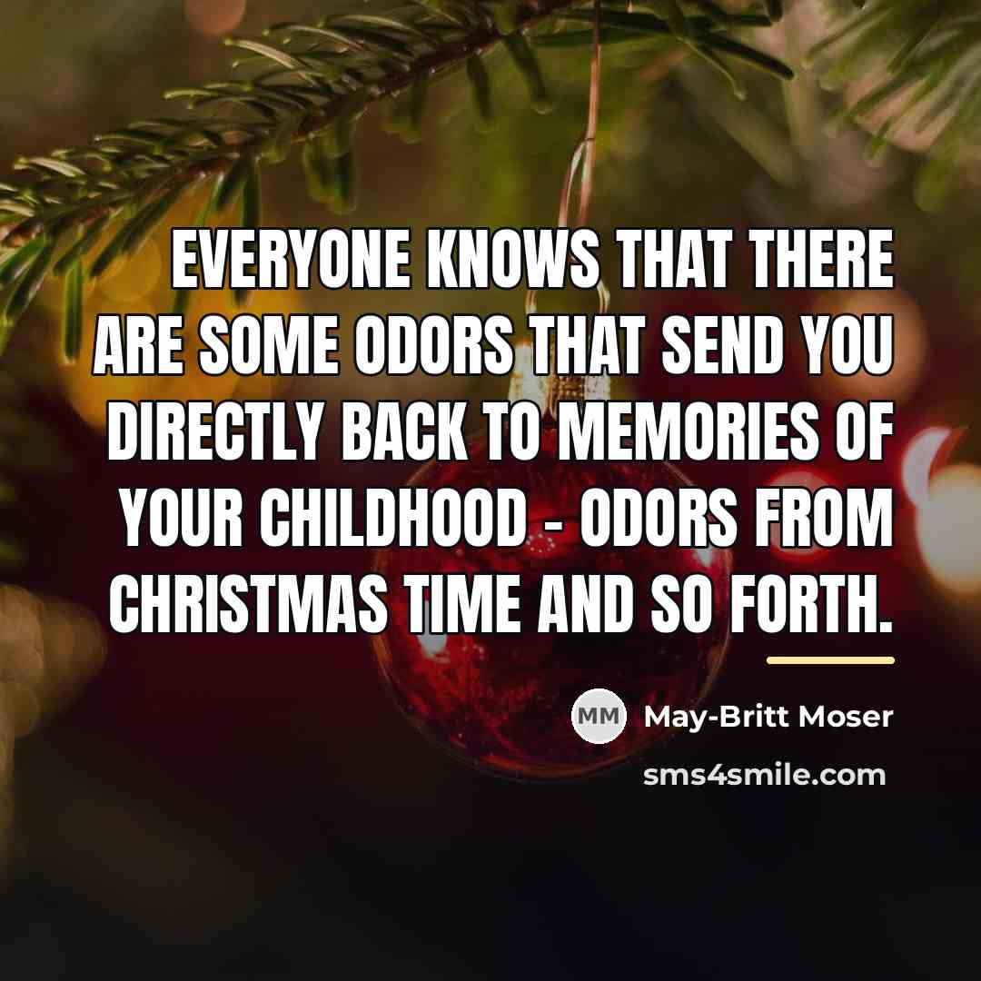 “Everyone knows that there are some odors that send you…” quote by May-Britt Moser