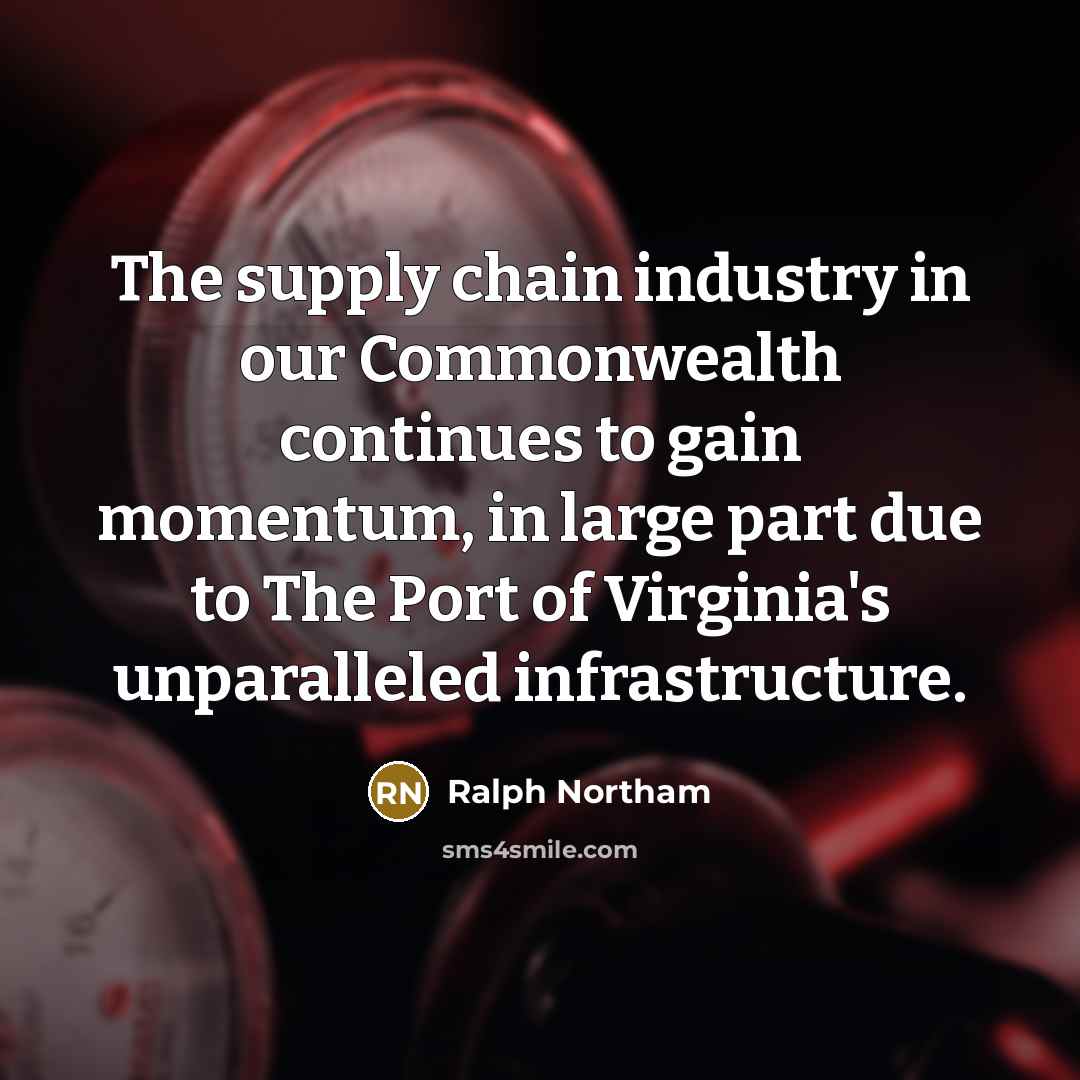 “The supply chain industry in our Commonwealth continues to gain…” quote by Ralph Northam