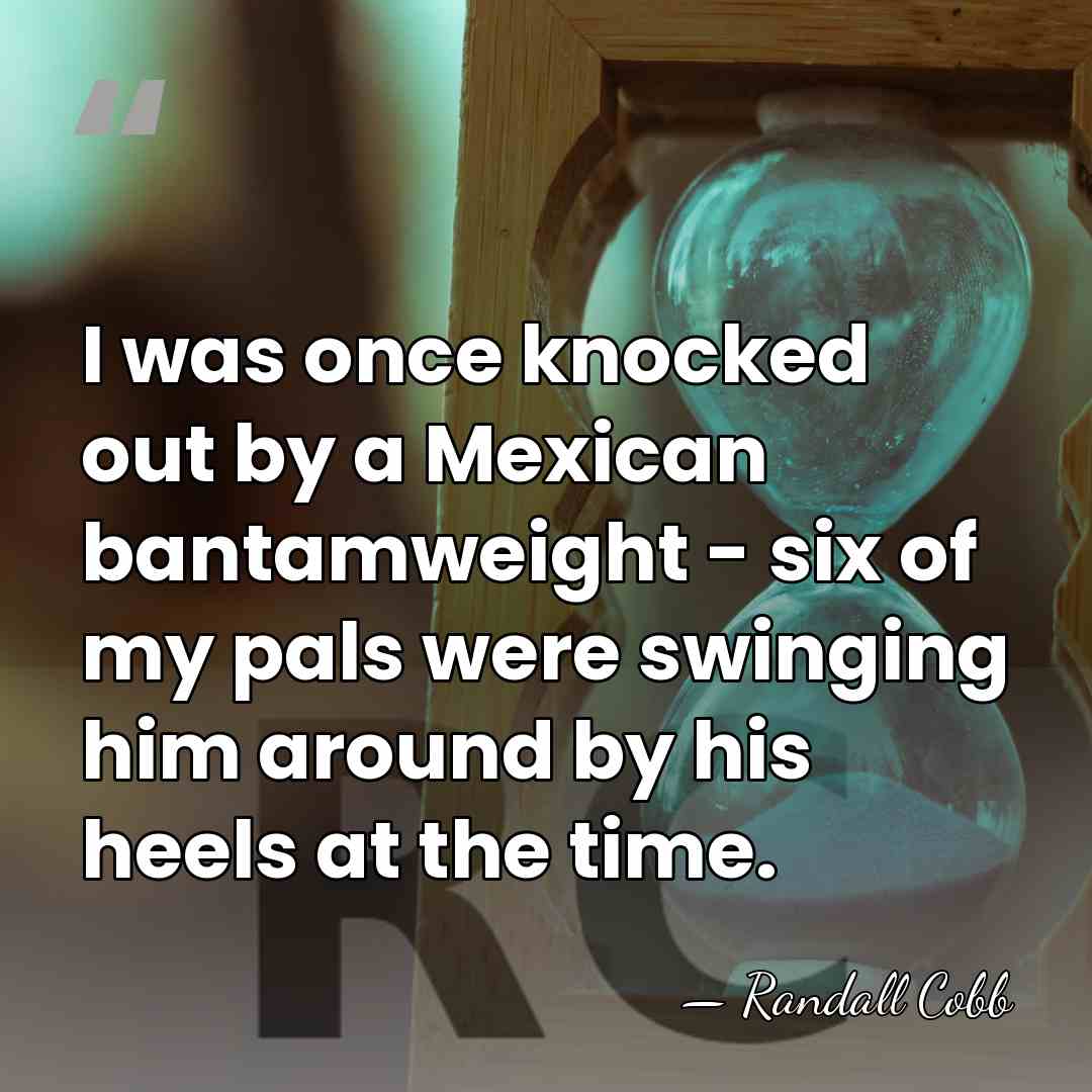I was once knocked out by a Mexican bantamweight - six of&hellip; - Randall Cobb