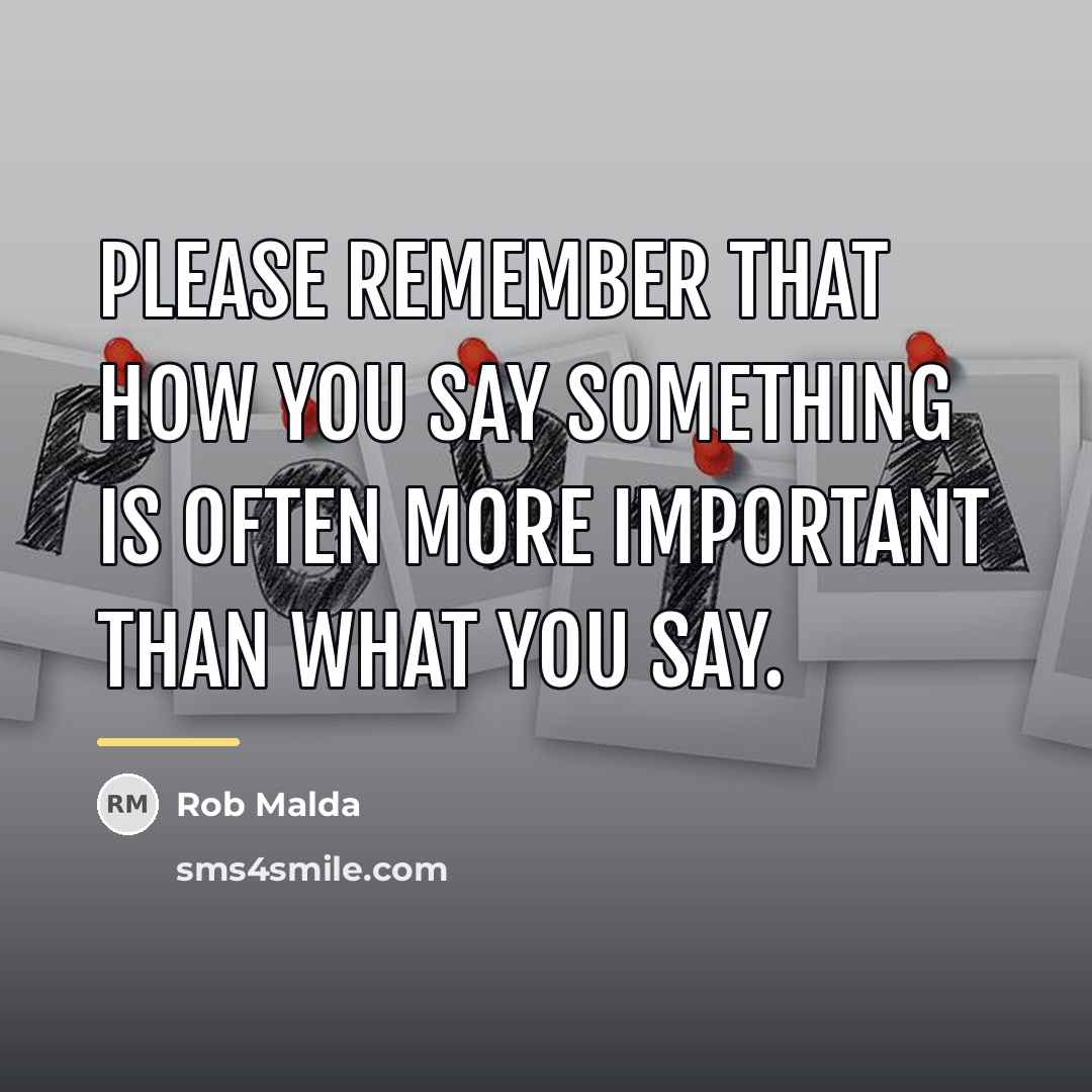 “Please remember that how you say something is often more…” quote by Rob Malda