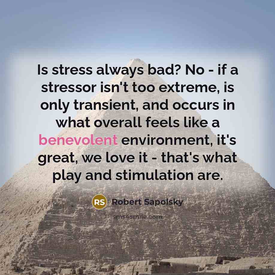 “Is stress always bad? No - if a stressor isn't…” quote by Robert Sapolsky