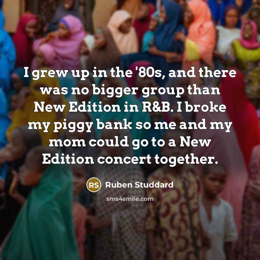 “I grew up in the '80s, and there was no…” quote by Ruben Studdard