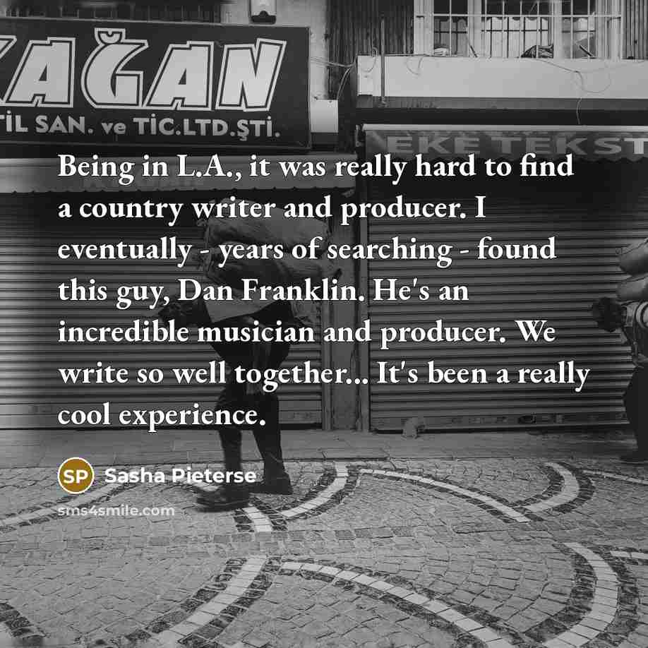 “Being in L.A., it was really hard to find a…” quote by Sasha Pieterse