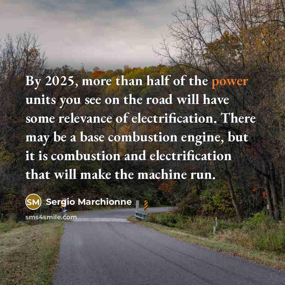“By 2025, more than half of the power units you…” quote by Sergio Marchionne