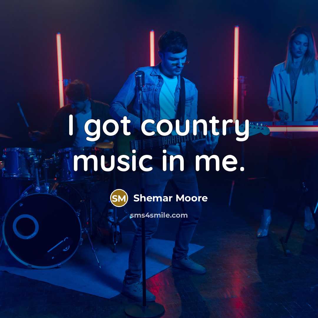 “I got country music in me.…” quote by Shemar Moore