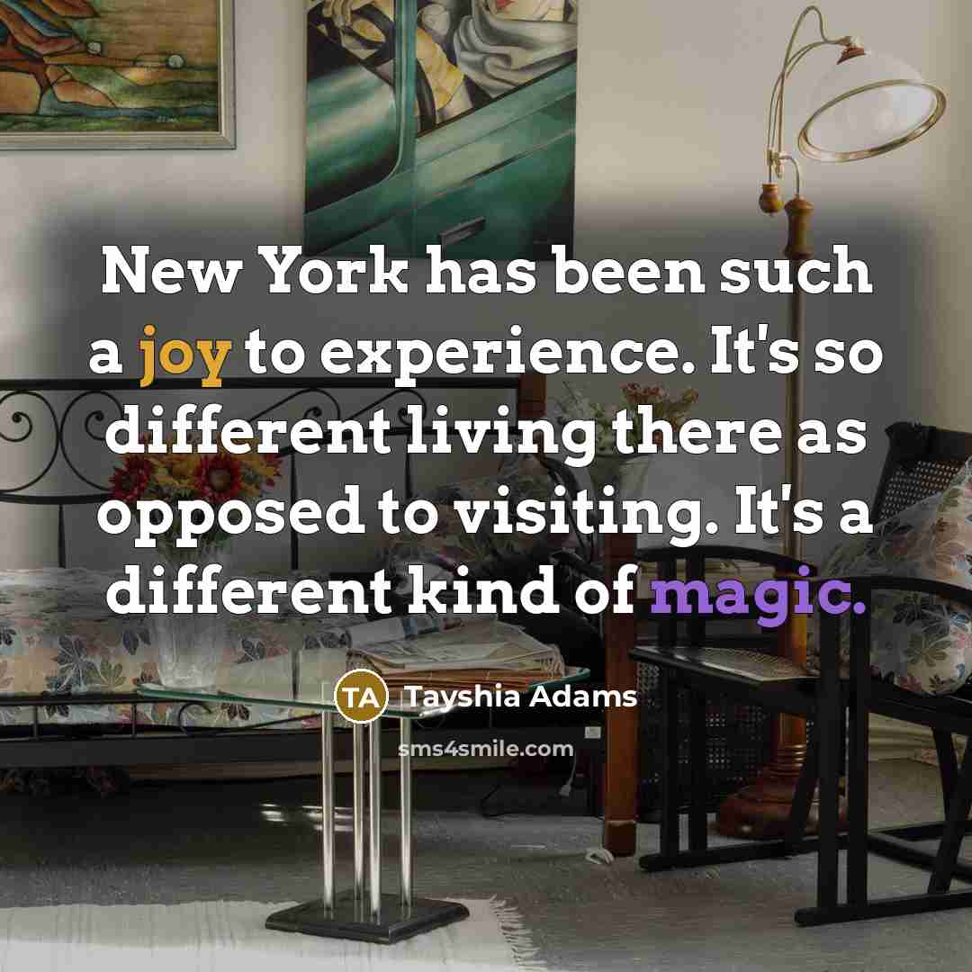 “New York has been such a joy to experience. It's…” quote by Tayshia Adams