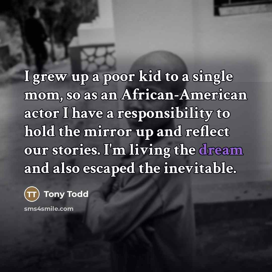 “I grew up a poor kid to a single mom,…” quote by Tony Todd