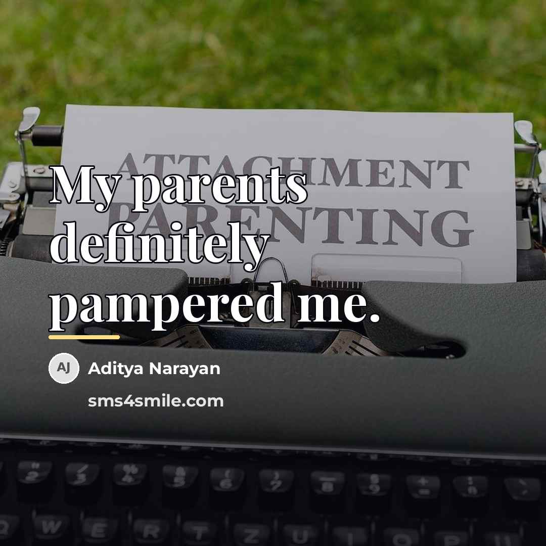 “My parents definitely pampered me.…” quote by Aditya Narayan