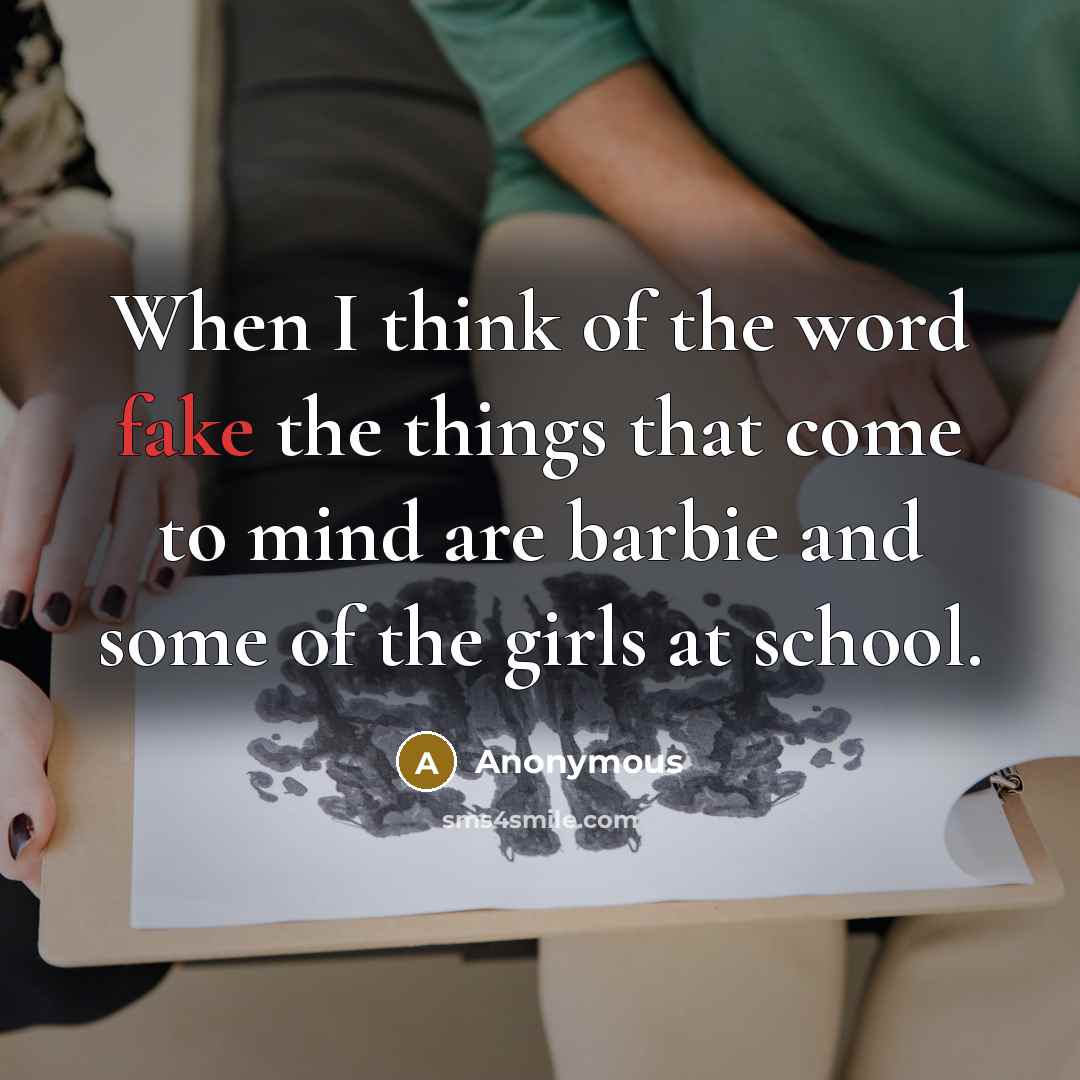 “When I think of the word fake the things that…” quote by Anonymous