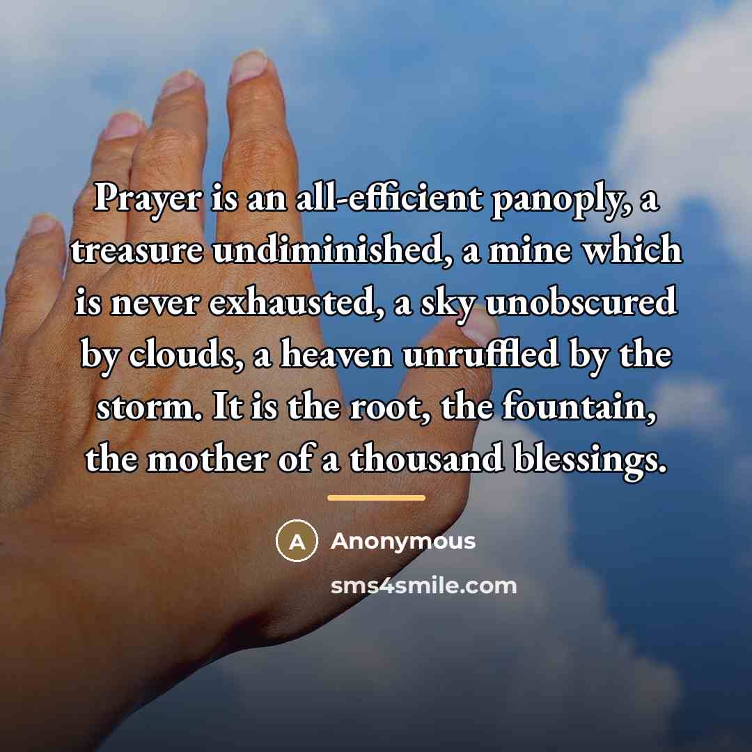 “Prayer is an all-efficient panoply, a treasure undiminished, a mine…” quote by Anonymous