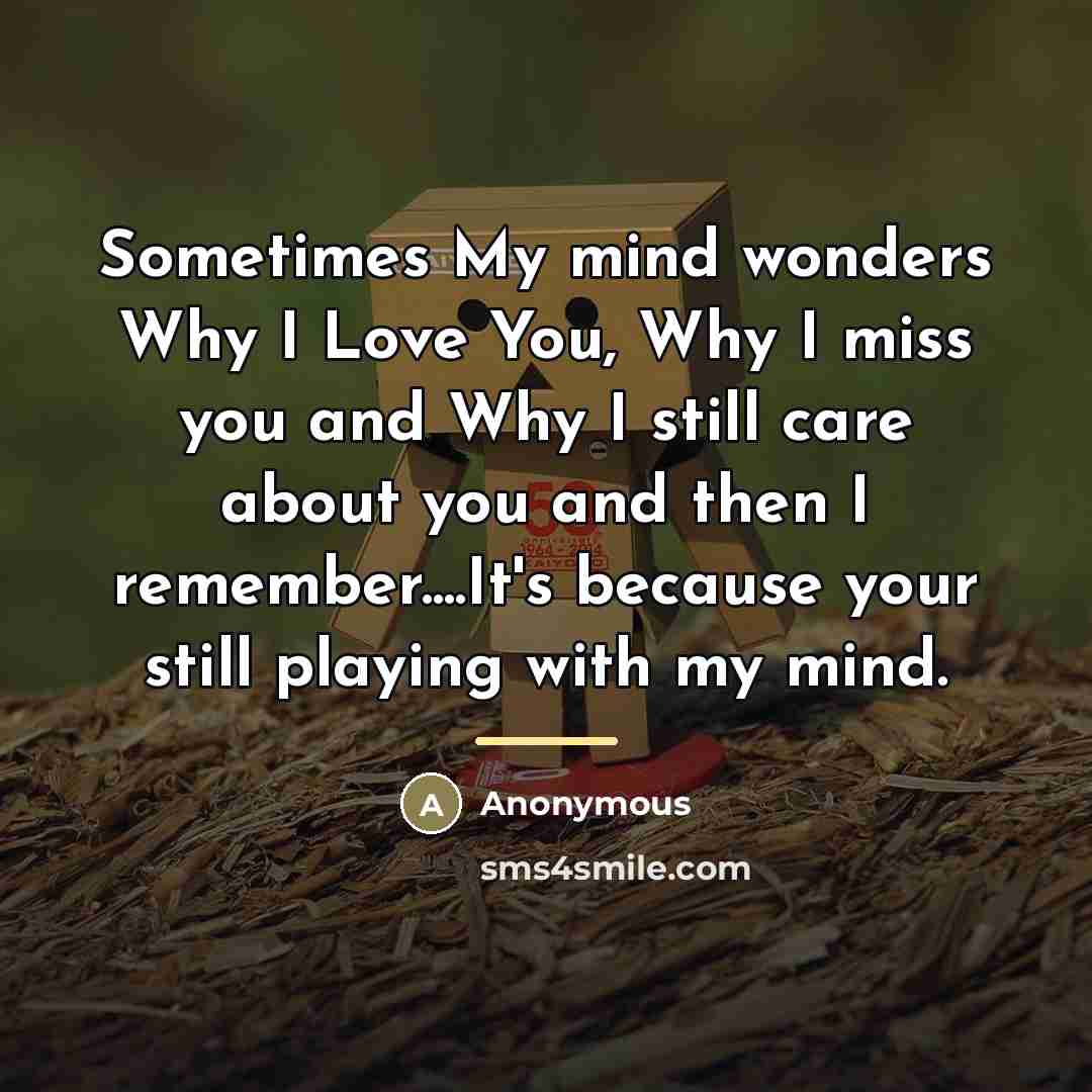 “Sometimes My mind wonders Why I Love You, Why I…” quote by Anonymous