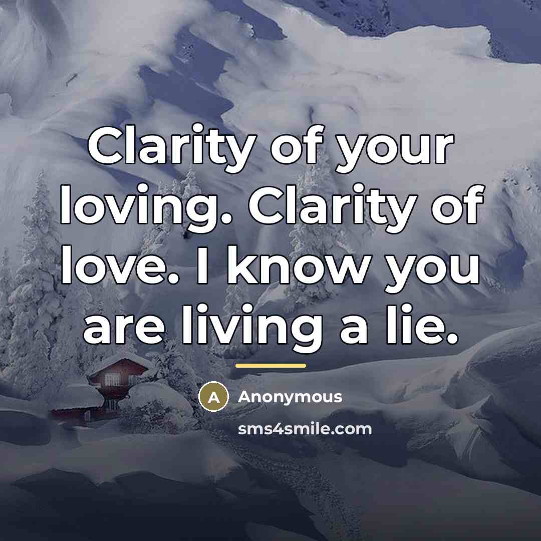“Clarity of your loving. Clarity of love. I know you…” quote by Anonymous