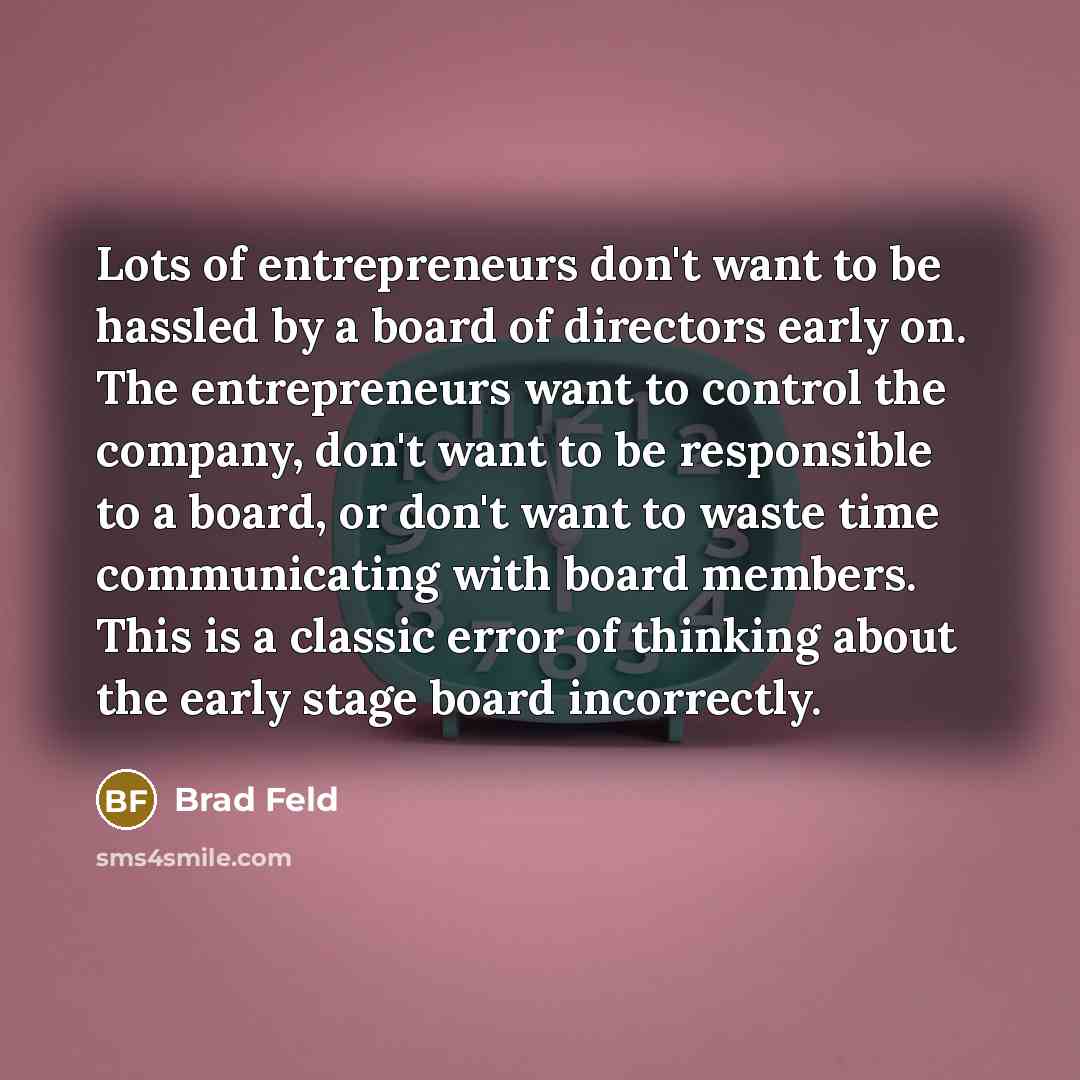 “Lots of entrepreneurs don't want to be hassled by a…” quote by Brad Feld