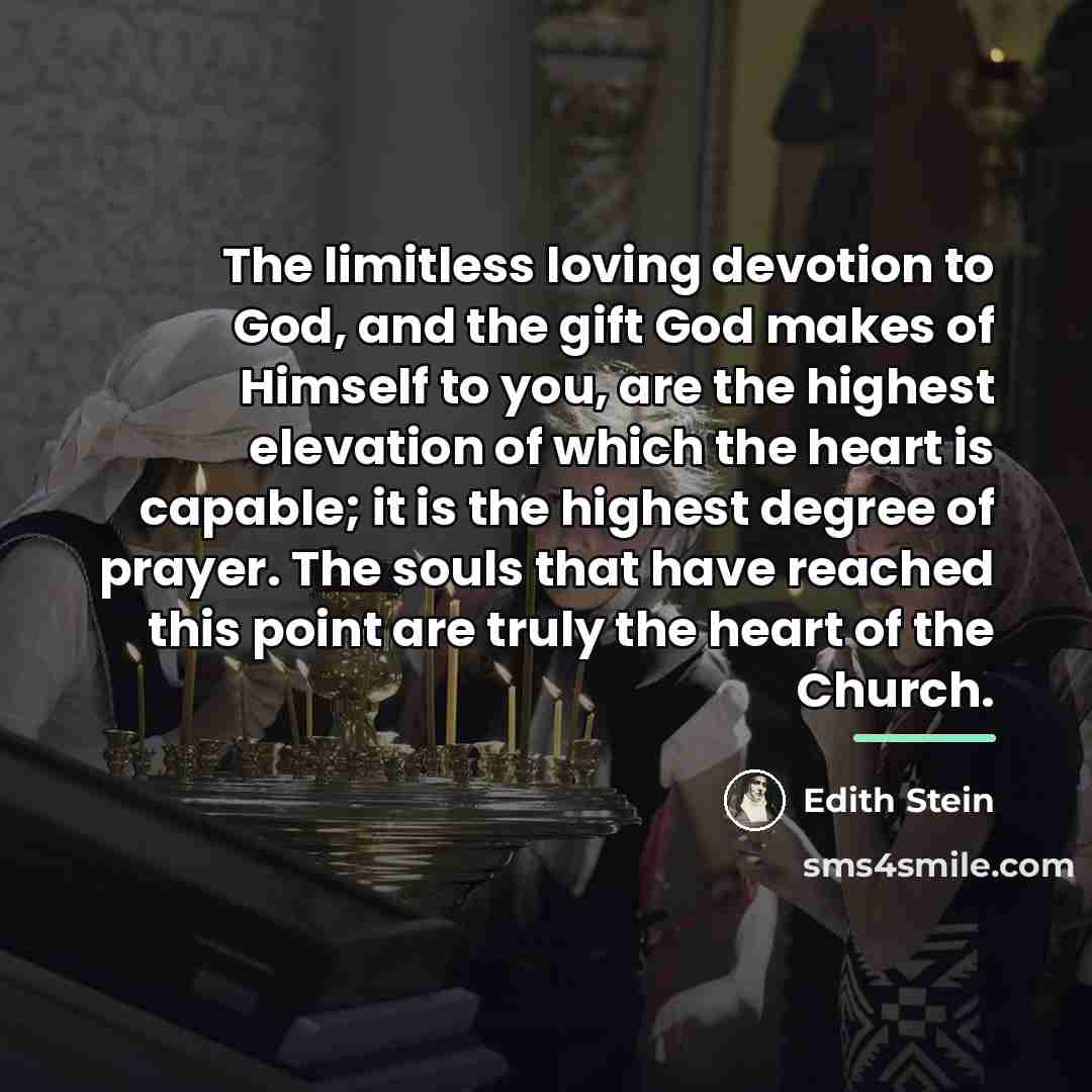 “The limitless loving devotion to God, and the gift God…” quote by Edith Stein