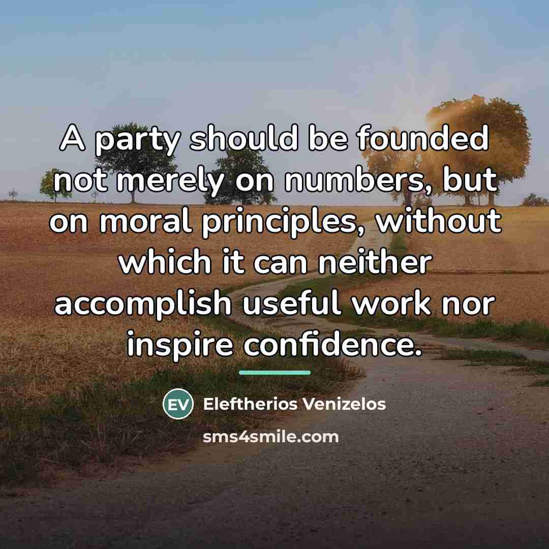 “A party should be founded not merely on numbers, but…” quote by Eleftherios Venizelos
